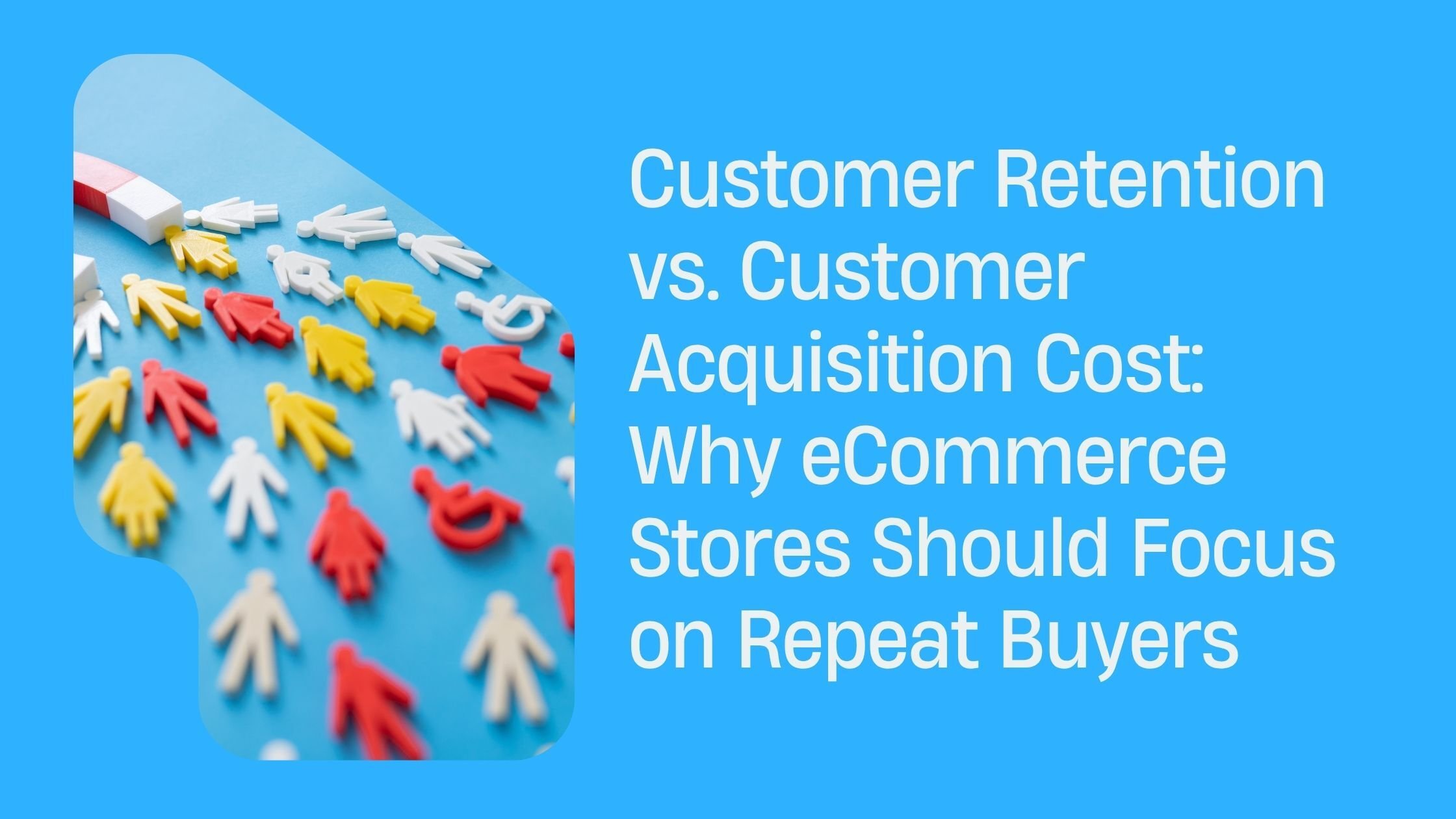 customer retention over acquisition