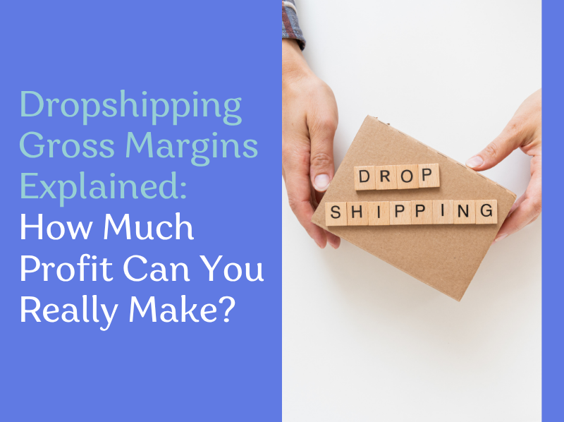 Dropshipping Gross Margins