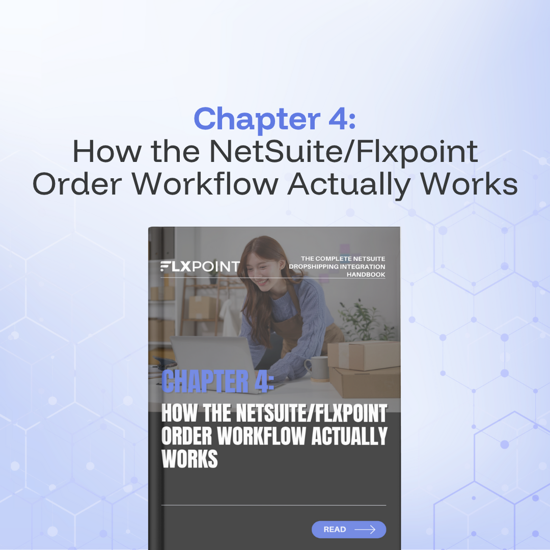 How the NetSuite or Flxpoint Order Workflow Actually Works