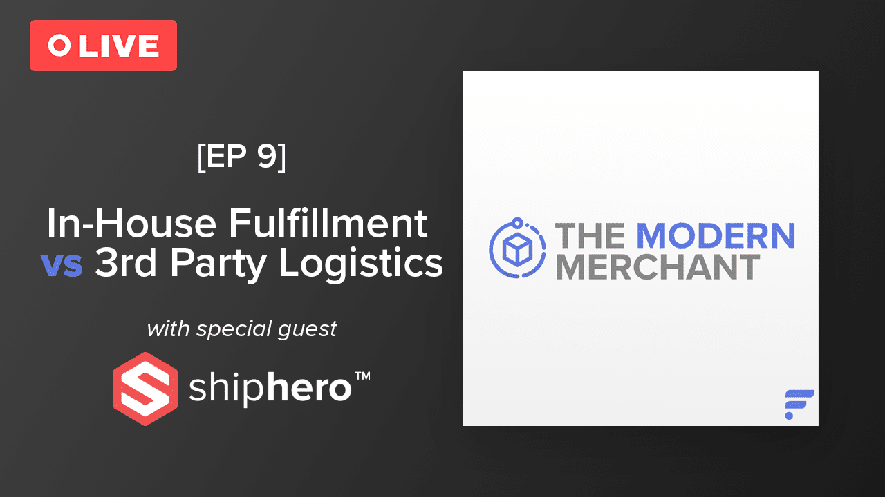 In-house Fulfillment vs 3rd Party Logistics w/ ShipHero