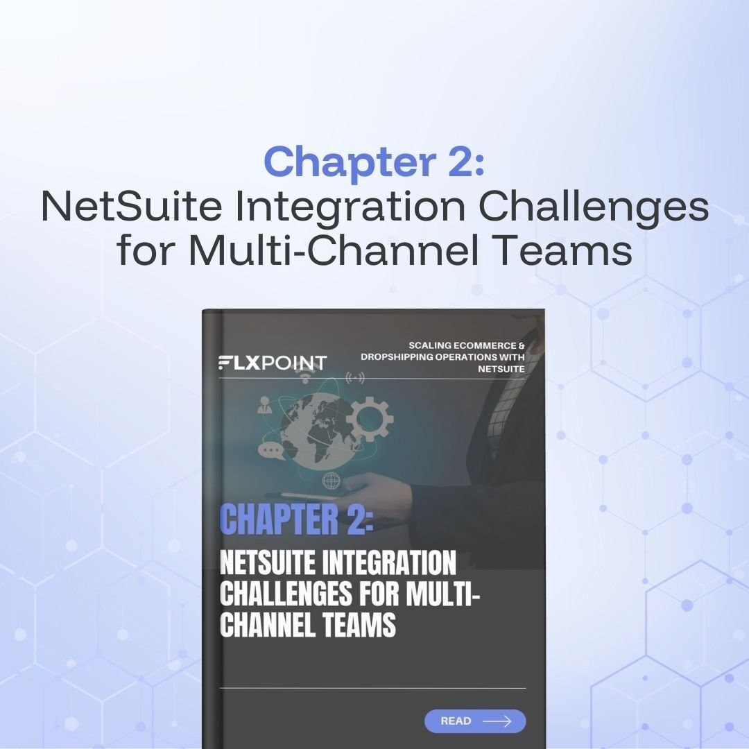 NetSuite Integration Challenges for Multi-Channel Teams