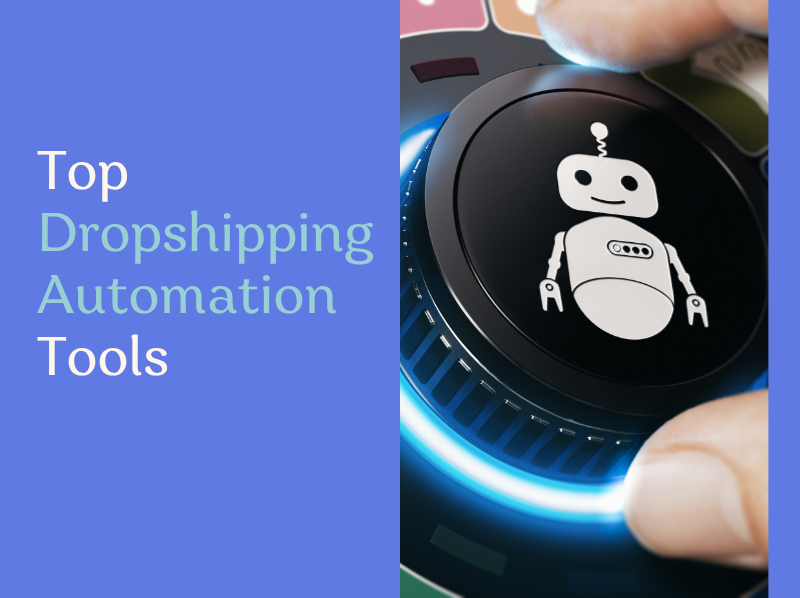 Top Dropshipping Automation Tools
