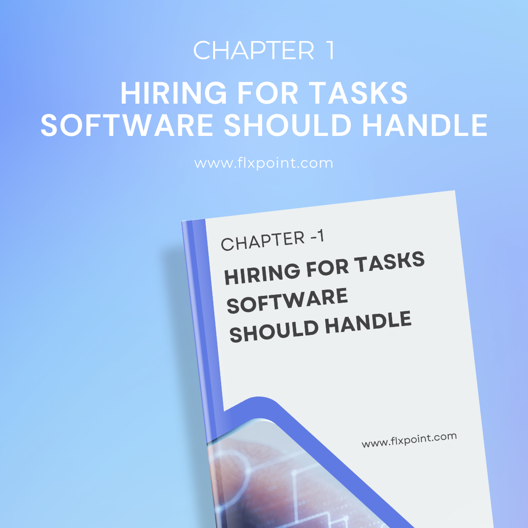 Hiring for Tasks Software Should Handle
