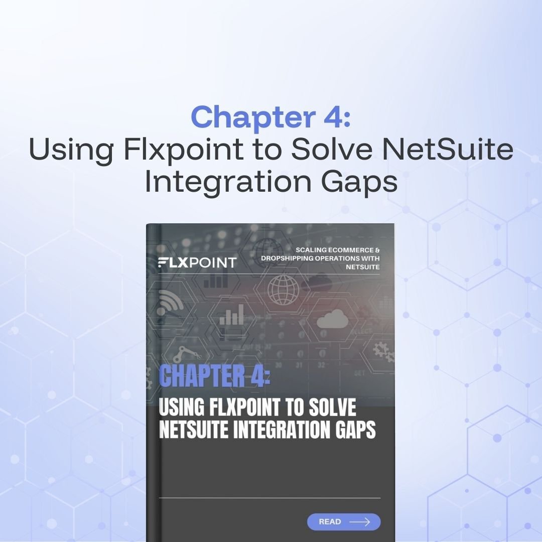 Using Flxpoint to Solve NetSuite Integration Gaps