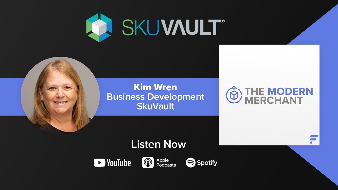 The Modern Merchant Podcast [EP 11]: Special Guest, SkuVault