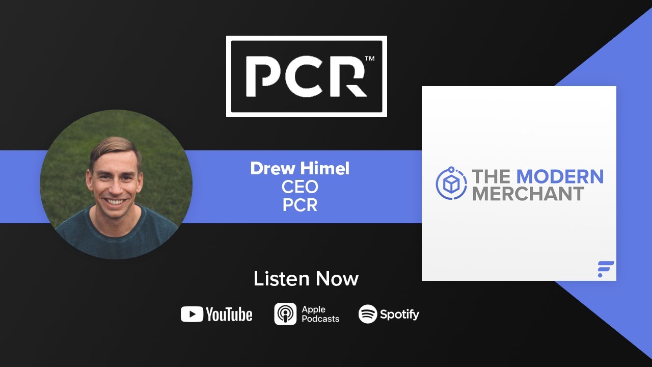 The Modern Merchant Podcast [EP 15]: Special Guest, Drew w/ PCR