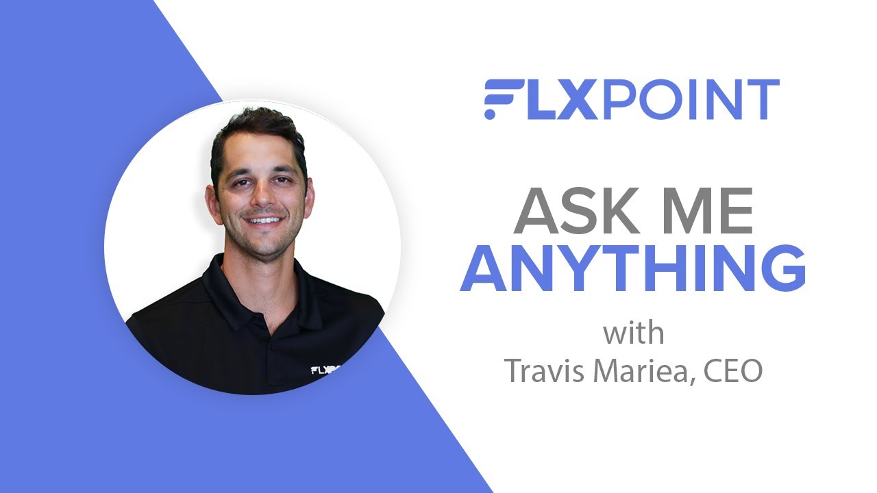 [Webinar] "Ask Me Anything" with Travis Mariea, CEO of Flxpoint