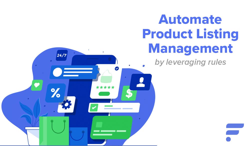 How to Leverage Rules to Automate Product Listing Management