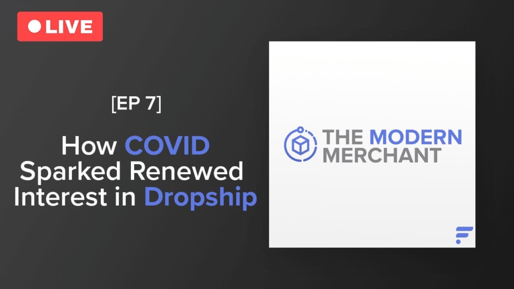 How COVID Sparked Renewed Interest in Dropship