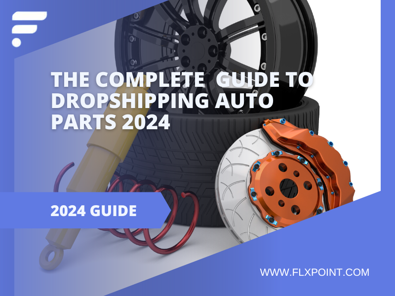 Dropshipping Auto Parts Guide 2024 1 