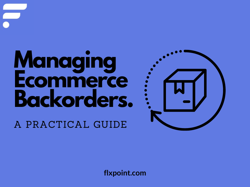 Managing Ecommerce Backorders