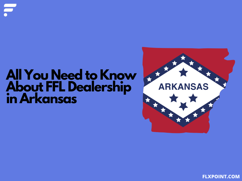 FFL Dealership in Arkansas