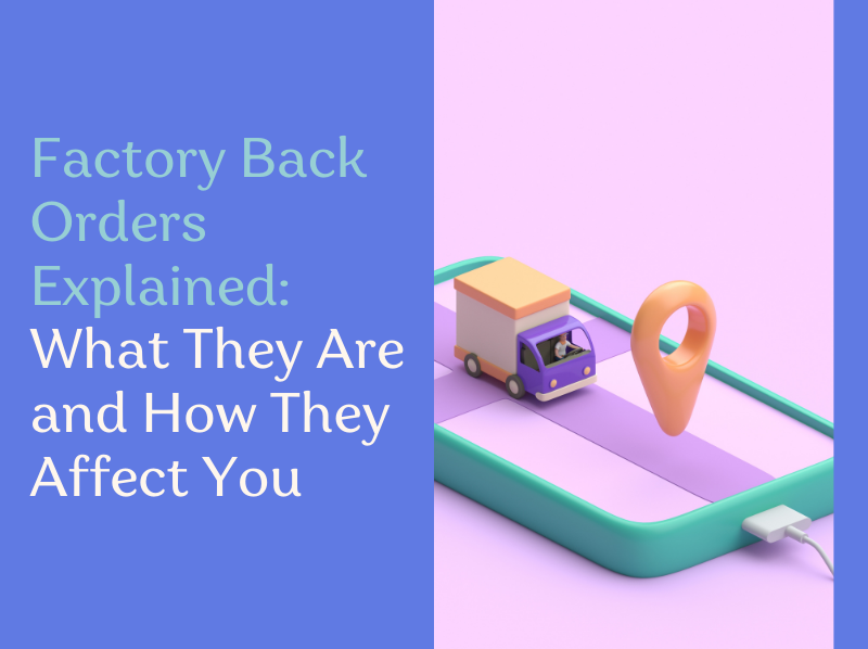 Factory Back Orders